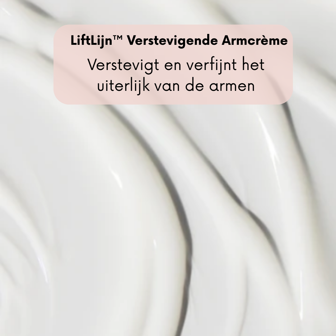 LiftLijn™ Verstevigende Armcrème – Tegen Slappe Huid & Voor Strakkere, Gladdere Armen
